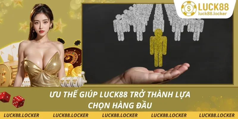 Vì sao cộng đồng yêu thích Luck88?